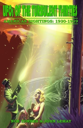 UFOs of the Turbulent 1930s American Sightings, 1930-1939