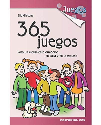 365 juegos Para un crecimiento armónico en casa y en la escuela