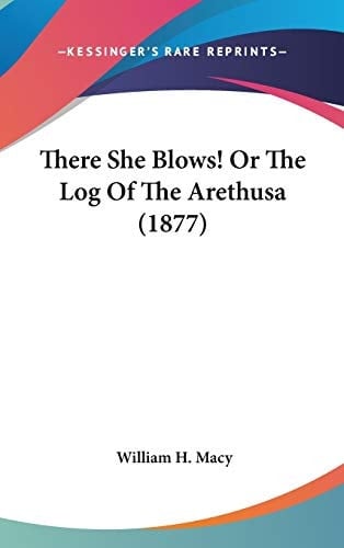 There She Blows! Or The Log Of The Arethusa (1877)