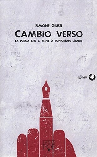 Cambio verso la poesia che ci serve a sopportare l'Italia