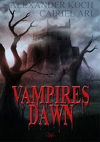Vampires dawn - reign of blood nach einer Geschichte von Alexander Koch