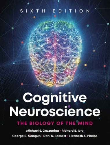 Cognitive Neuroscience: The Biology of the Mind