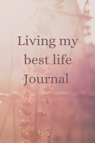 Living my best life Journal | Fun & Cute Notebook/Journal | Ruled Lines | White Paper & Graphics | Quote