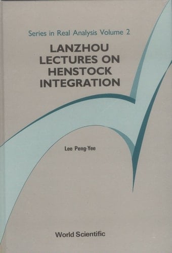 HENSTOCK INTEGRATION,LANZHOU LECT...(V2)
