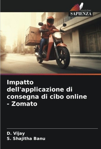 Impatto dell'applicazione di consegna di cibo online - Zomato (Italian Edition)