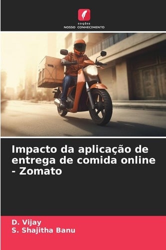 Impacto da aplicação de entrega de comida online - Zomato (Portuguese Edition)