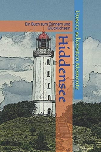 Hiddensee - Unsere schönsten Momente: Ein Buch zum Erinnern und Glücklichsein (German Edition)