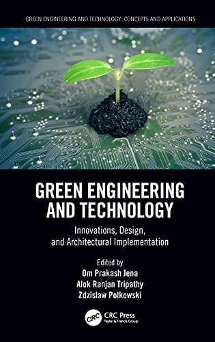 Green Engineering and Technology Innovations, Design, and Architectural Implementation