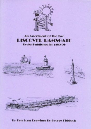 An Assortment of the Two Discover Ramsgate Books Published in 1989/90