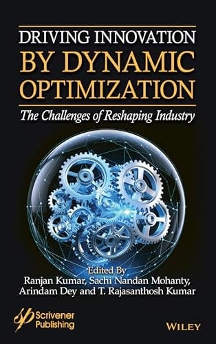 Driving Innovation by Dynamic Optimization The Challenges of Reshaping Industry