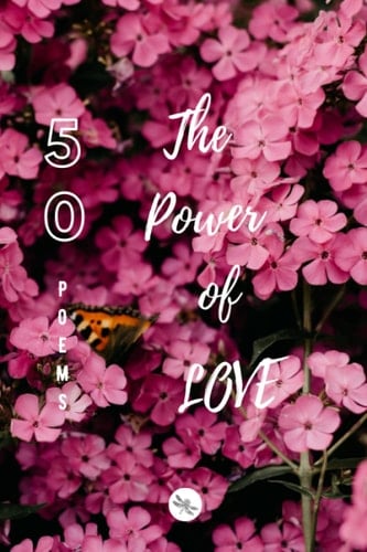 DRAGONFLY Edition 50 Poems The Power of LOVE Vol 3 PAPERBACK 6 X 9 Inches