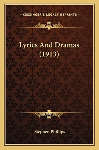 Lyrics And Dramas (1913)