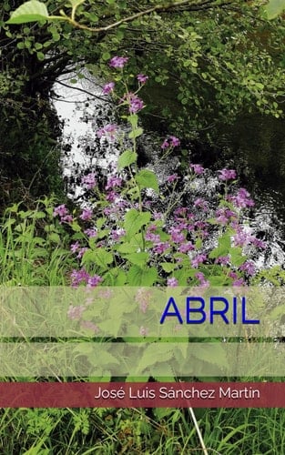 ABRIL (POESÍA) (Spanish Edition)