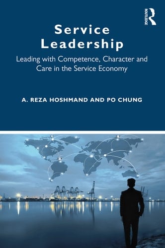 Service Leadership Leading with Competence, Character and Care in the Service Economy