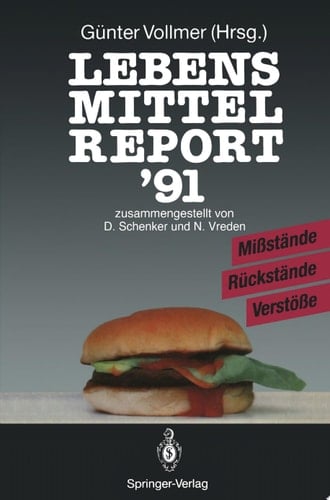 Lebensmittelreport ’91 Mißstände · Rückstände · Verstöße