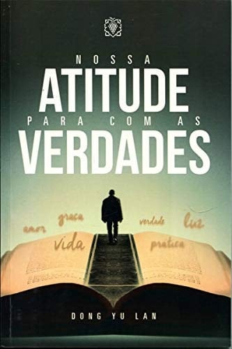 Nossa Atitude Para com as Verdades Dong Yu Lan