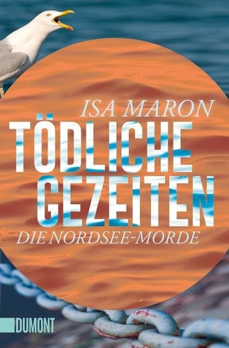 Tödliche Gezeiten die Nordsee-Morde : ein neuer Fall für Maud Mertens und Kyra Slagter