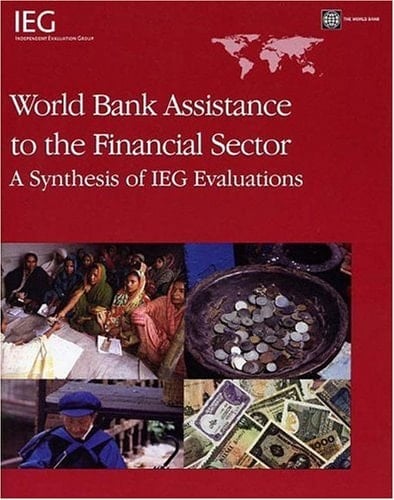 World Bank Assistance to the Financial Sector A Synthesis of IEG Evaluations