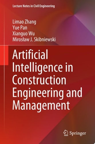 Artificial Intelligence in Construction Engineering and Management