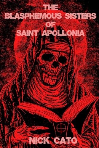 The Blasphemous Sisters of Saint Apollonia