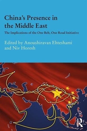 China's Presence in the Middle East The Implications of the One Belt, One Road Initiative