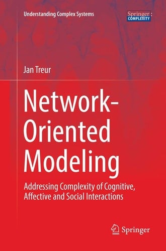 Network-Oriented Modeling Addressing Complexity of Cognitive, Affective and Social Interactions