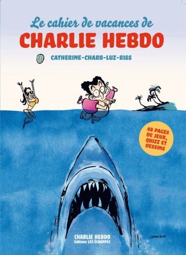Le cahier de vacances de Charlie Hebdo