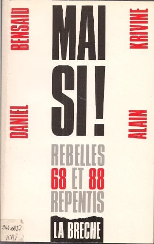 Mai si!: 1968-1988 : rebelles et repentis (French Edition)
