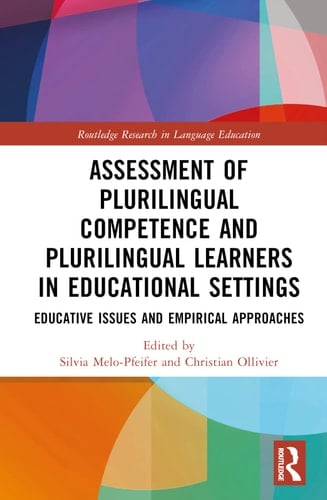 Assessment of Plurilingual Competence and Plurilingual Learners in Educational Settings Educative Issues and Empirical Approaches