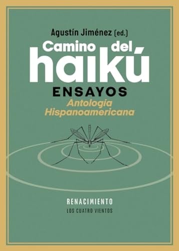 Camino del haikú ensayos : antología hispanoamericana