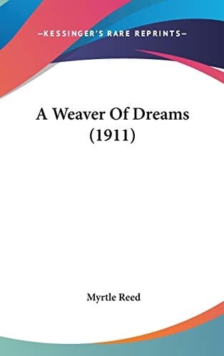 A Weaver Of Dreams (1911)