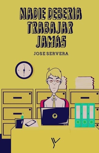 Nadie Debería Trabajar Jamás