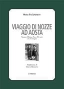 Viaggio di nozze. Topazia Alliata, Fosco Maraini e la montagna