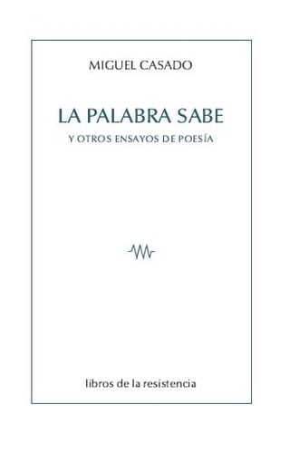 La palabra sabe y otros ensayos sobre poesía