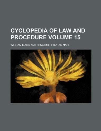 Cyclopedia of law and procedure Volume 15