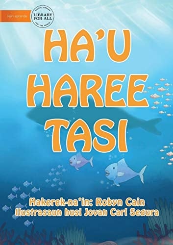 I See The Sea (Tetun Edition) - Ha'u Haree Tasi