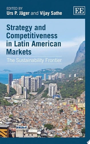Strategy and Competitiveness in Latin American Markets The Sustainability Frontier