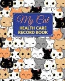 My Cat Health Care Record Book My Cat Profile Medical Records Withe Health Care and Expenses Manage of Month Can Record 2 Year Size 8X10" 109 Page