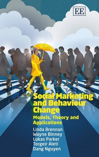 Social Marketing and Behaviour Change Models, Theory and Applications