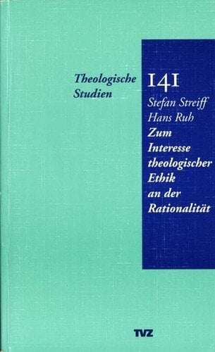 Zum Interesse theologischer Ethik an der Rationalität