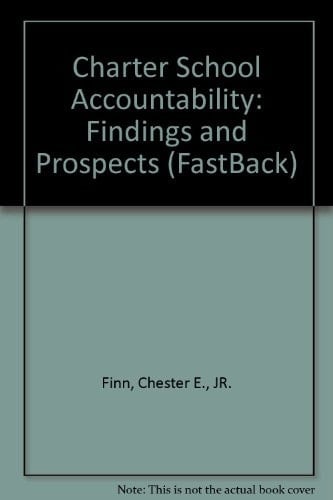 Charter school accountability: Findings and prospects (Fastback)