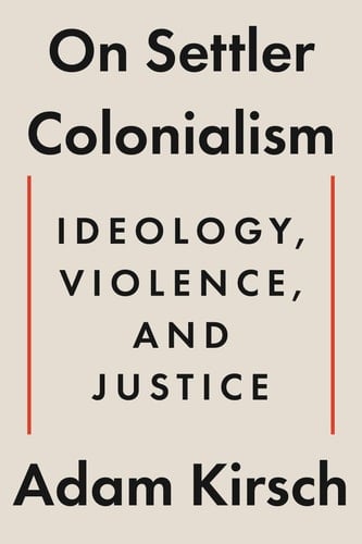 On Settler Colonialism Ideology, Violence, and Justice