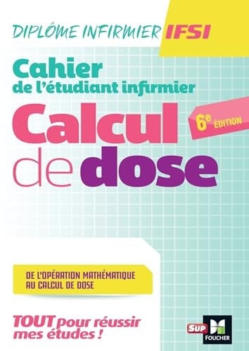 Cahier de l'étudiant Infirmier Calcul de dose