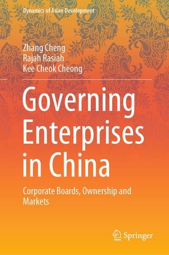 Governing Enterprises in China Corporate Boards, Ownership and Markets