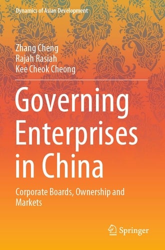 Governing Enterprises in China Corporate Boards, Ownership and Markets