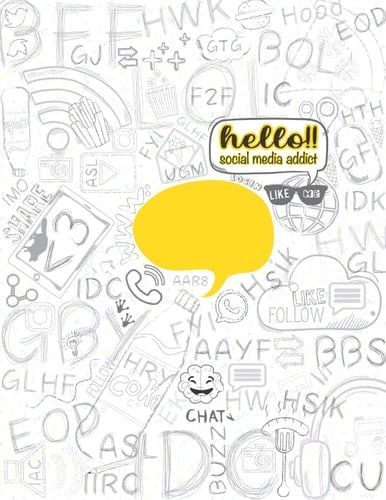 Hello!! Social Media Addict. The Brain Teaser Notebook. 8.5" x 11" , 100 pages, lined.: Cover: Add your own words in the speech bubble for more fun Notebook.