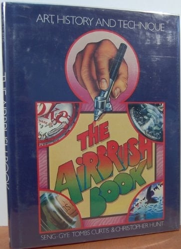 The Airbrush Book Art, History, and Technique