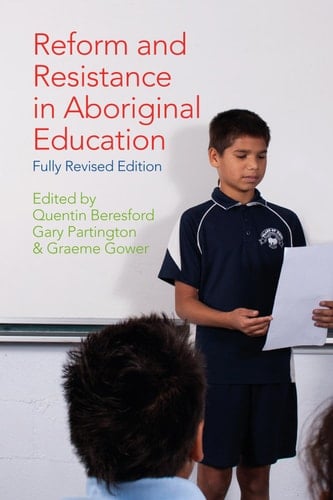 Reform and Resistance in Aboriginal Education Fully revised edition