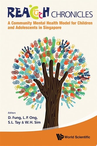 Reach Chronicles A Community Mental Health Model for Children and Adolescents in Singapore