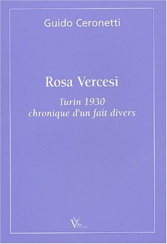 Rosa Vercesi Turin 1930, chronique d'un fait divers